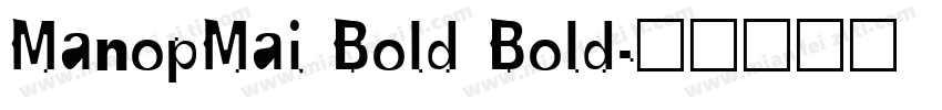 ManopMai Bold Bold字体转换